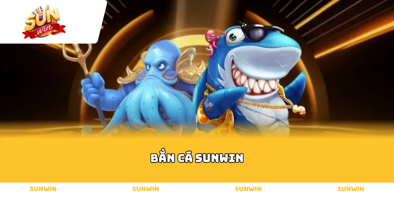 Bắn cá Sunwin