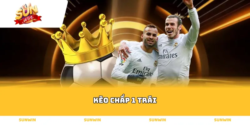 kèo chấp 1 trái
