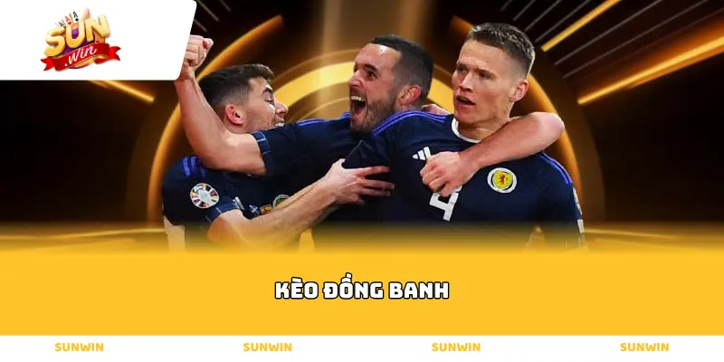 kèo đồng banh